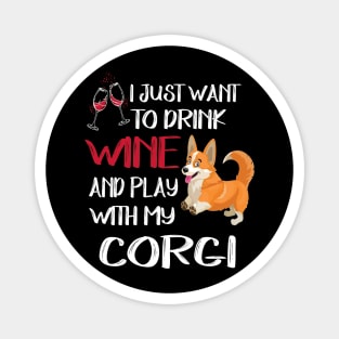 I Want Just Want To Drink Wine (10) Magnet